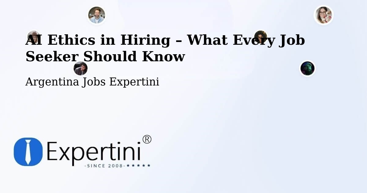 AI Ethics in Recruitment & Hiring – Añelo - Añelo, Argentina Jobs Expertini