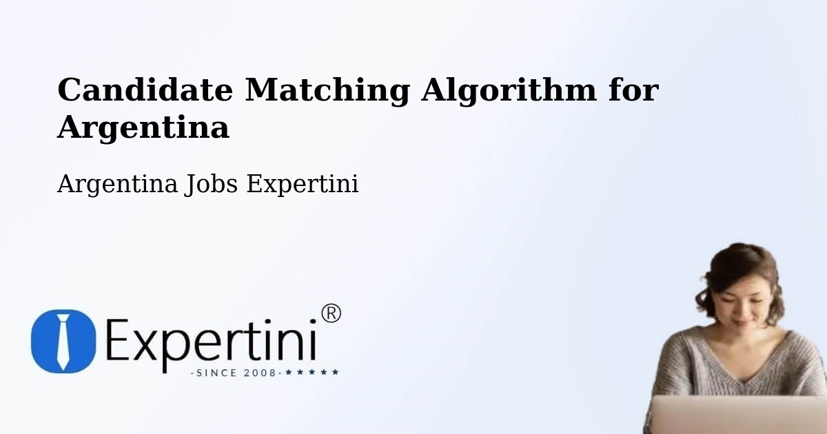 Candidate Matching Algorithm Overview – Añelo - Argentina Jobs Expertini