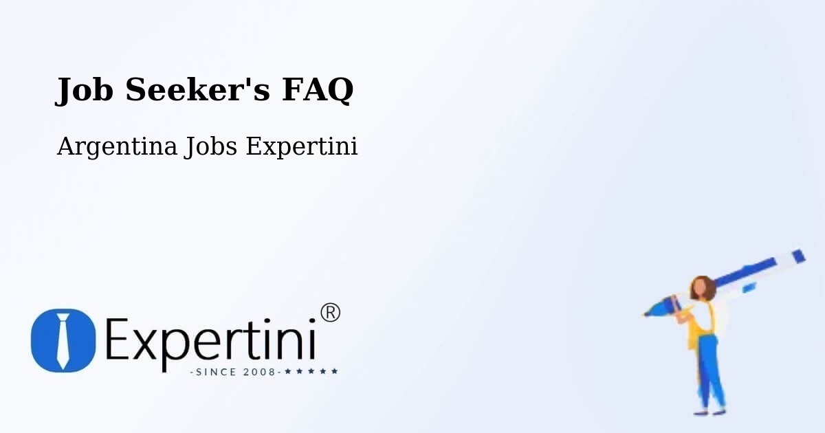 Job Seeker FAQ – Añelo - Argentina Jobs Expertini
