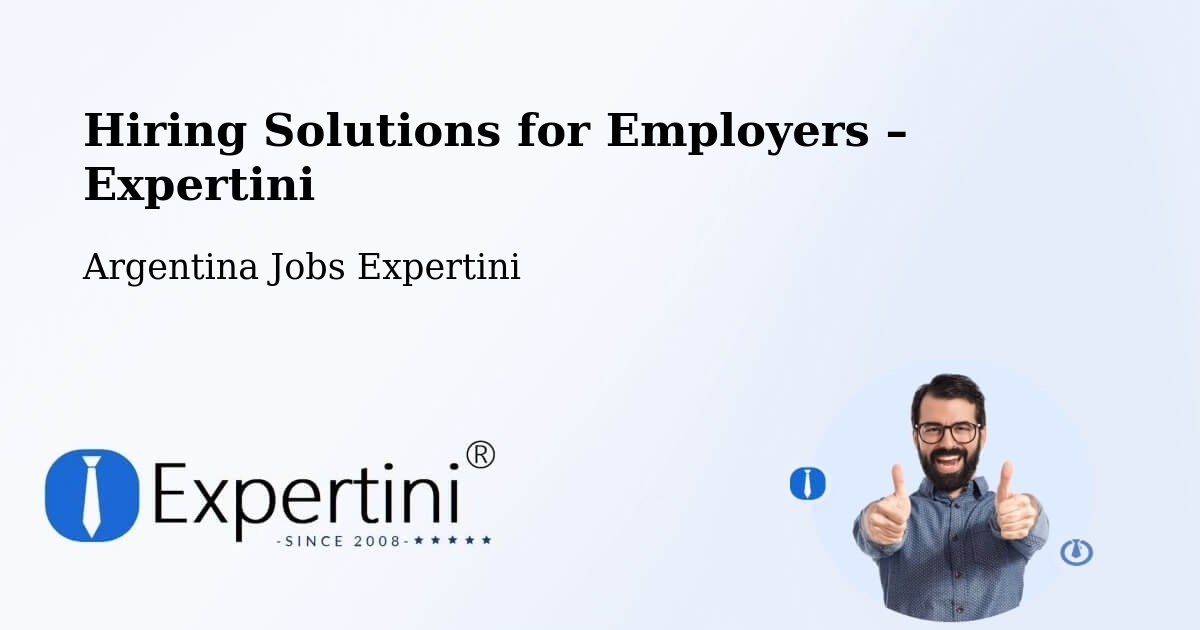 Hiring Solutions for Employers in Añelo - Añelo, Argentina Jobs Expertini